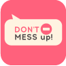 Don't Mess Up